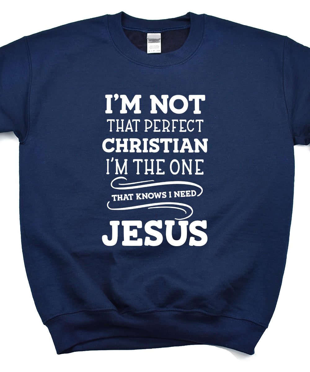 I'm Not That Perfect Christian Sweatshirt